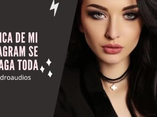 AUDIO RELATO PARA MUJERES EN ESPANOL - LA CHICA DE MI INSTAGRAM SE LA TRAGA TODA