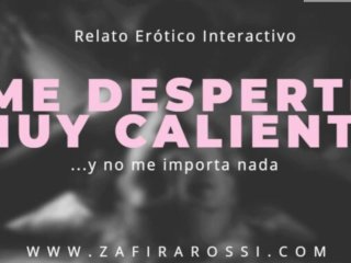 ME DESPERTÉ MUY CALIENTE Y NO MEIMPORTA NADA [ARGENTINA]AUDIO HOT