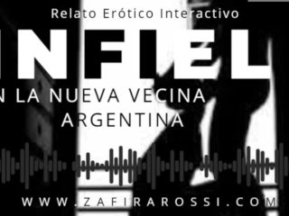 INTERACTIVO "INFIELCON LA NUEVA VECINA ARGENTINA" ASMR_SEXY SOUNDS GEMIDOS ARGENTINA_CALIENTE