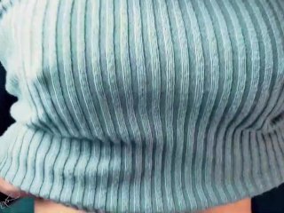 Big Tits, Playing, Teasing, in aTight, Knitted_Sweater