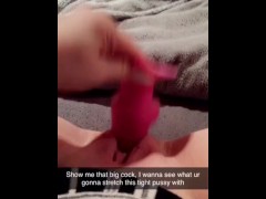 Snapchat teen sexting daddy, fucking myself & squirting
