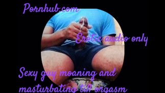 STRAIGHT MALE MOANING ORGASM WITH DIRTY TALK ( FREE AUDIO PORN )