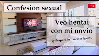 Eu Assisto Hentai E Faço O Mesmo Com Meu Namorado Áudio Espanhol