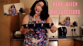 Robo-Wifey Mau funcionamento - POVs Fembot esposa defeitos e spazzes fora