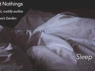 Sweet Nothings 3 - Snooze (Intimate, Gender Netural, Cuddly, SFW,Comforting Audio_by Eve's Garden)
