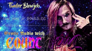 Tinder Blowjob - Erotic Audio with Count Howl - Humiliation