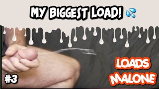 MY BIGGEST CUMSHOT ON CAMERA! ~ LoadsMalone