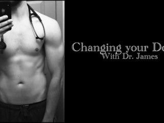 Changing Your Doctor - With Dr.James (Audio Porn)