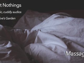 Sweet Nothings 4 -Massage (Intimate, gender netural, cuddly, SFW, comforting audio by Eve's Garden)