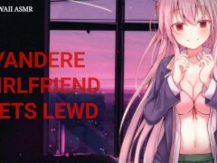 Yandere Girlfriend Gets Lewd (Sound Porn) (English ASMR)