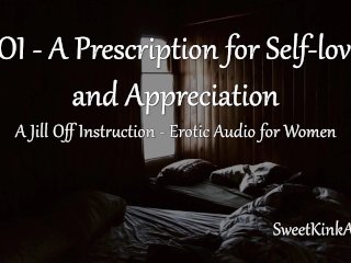 Jill Off Instruction: A PrescriptionFor Self-Love and Appreciation - EroticAudio for Women