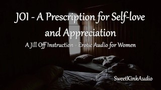 Jill Off Instruction: A Prescription for Self-Love and Appreciation - Erotic Audio for Women