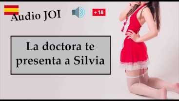 JOI audio español - La doctora te presenta a Silvia.