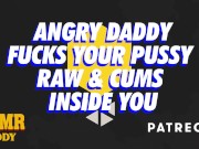 Preview 2 of Daddy Owns Your Pussy Raw & Fills You With Cum (Audio)