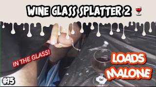 Cumming in a wine glass part 2 ~ LoadsMalone