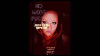 There Will Be No More Pussy Unless It Is The BBC CREME PIES Mp3 VERSION