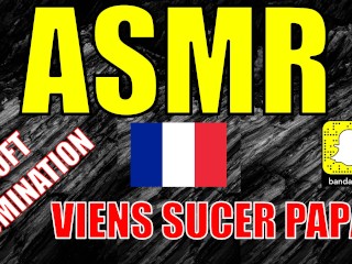 ASMR Français / Kom En Zuig Papa's Lul!