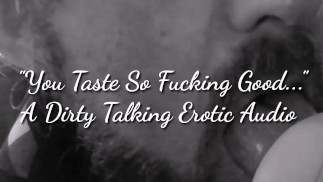 Tu goûtes tellement Fucking Good - Un son érotique parler sale 