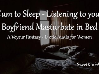 [M4F] Cum to Bed - Listening to Your Boyfriend Masturbate Next to You inBed - Erotic_Audio Fr_Women