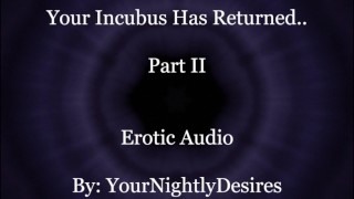 Incubibus Is Back Part Two Blowjob Passionate Sex Aftercare Sensual Audio For Ladies