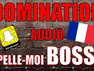 DOMINATION AUDIO / SOUMISSION - Je Suis Ton BOSS !