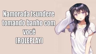 Namorada Tsundere Tomando Banho Com Você PARTE 1 ASMR