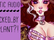 Preview 4 of Cucked.. by a PLANT?! - Parody Erotic ASMR Audio Roleplay (Long Story Build Up) by Lady Aurality