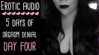Day Four Of Five Of The ASMR Audio Series Orgasm Control And Denial JOI Femdom Lady Aurality