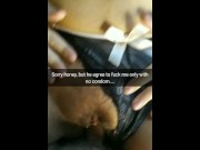 Preview 1 of Sorry honey, I should have use condoms, but he insisted to cum in my pussy...[Cuckold. Snapchat]