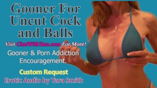 Gooner voor onbesneden lul en ballen erotische audio door Tara Smith Goon aanmoediging en cuckold porno Addiction