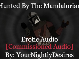 The Mandalorian Hunts and Fucks you Raw [boquete] [rough] [star Wars] (áudio Erotica Para Mulheres)