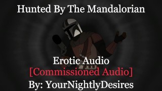 O Mandaloriano Caça E Fode Você Boquete Bruto Áspero Áudio Erótico De Star Wars Para Mulheres