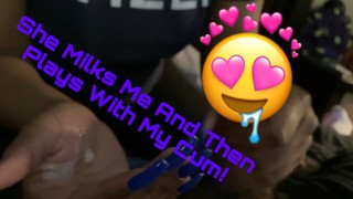 She Milks Me And Then Plays With My Cum!