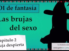JOI mundo fantasía - Las brujas del sexo. Capitulo 2.