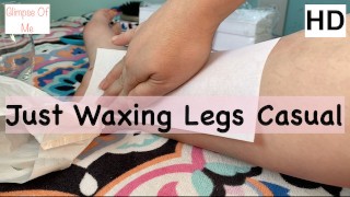 waxing legs before making first painting toes video - glimpseofme