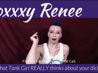 What Tank Girl REALLY Thinks about your Dick!