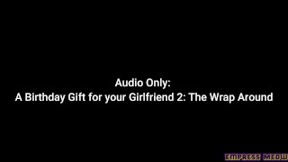 Alleen audio: een verjaardagscadeau voor je vriendin 2: de wrap rond