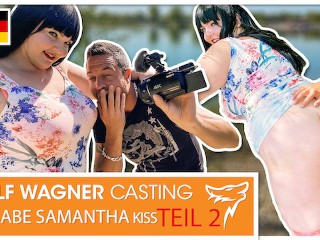 Fettes Luder Samantha Kiss Erhält Eine Riesige Spermaladung (Teil 2) Wolf Wagner Casting