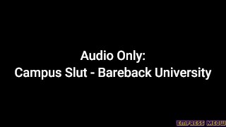 Alleen Audio Campus Slet- Bareback Universiteit