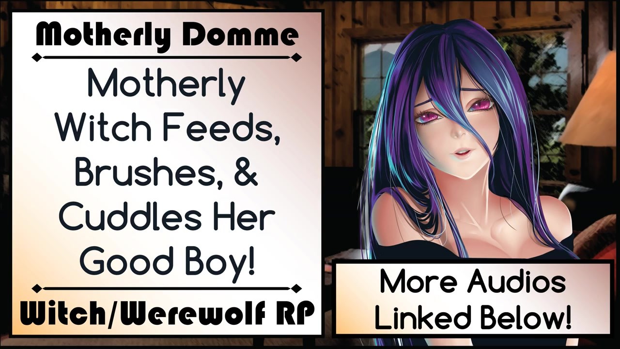 Motherly Witch Feeds, Brushes, & Cuddles her Good Boy! [script by Calamity  Hex] [part 1] - Pornhub.com