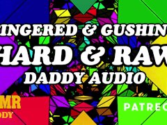 ASMR Daddy Fingers You Deep & Makes You Gush (Audio for Subs)