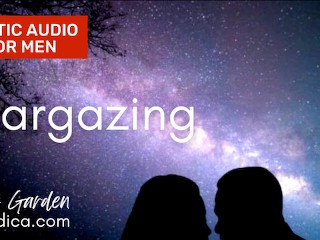 Stargazing - Porra Romântica Sob as Estrelas - Áudio Erótico Por Eve's Garden