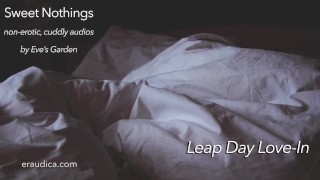 Sweet Nothings 7 - Leap Day Love In (áudio íntimo, netural de gênero, abraços, SFW por Eve's Garden)