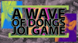A wave of dongs The JOI Faggot GAME
