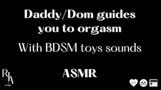 ASMR Daddy/Dom leidt je naar een orgasme (BDSM-geluiden, fluisteren)