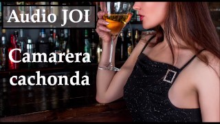 Audio JOI con camarera española muy cachonda