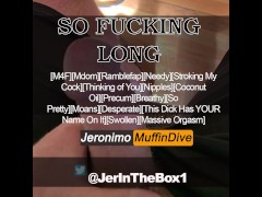 MALE DOM - "SO FUCKING LONG" [EROTIC AUDIO] Fantasy Roleplay [POV][Ramblefap][Stroking][Orgasm]