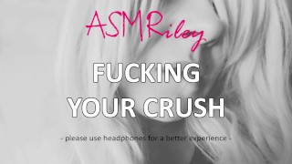 Eroticaudio Fucking Your Crush