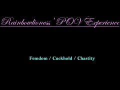 Rainbowlioness' POV Experience; I Cuckold you!