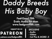 Preview 2 of Gentle Daddy Breeds His Sweet Boy (PREVIEW) (Erotic Audio for Men)
